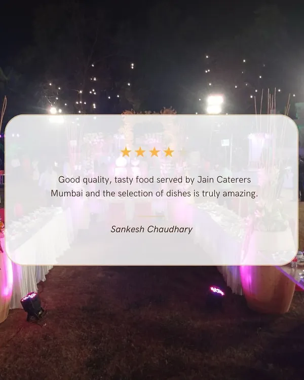 Don't just take my word for it. A happy client, Sankesh Chaudhary, praises our good quality, tasty food, and amazing selection of dishes.