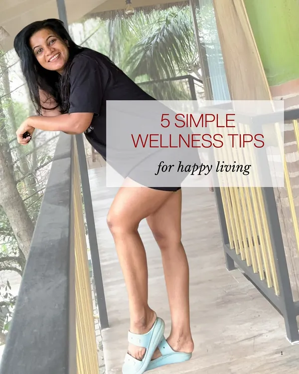 Here are 5 simple wellness tips for happy living. It all starts with the basics. My coaching focuses on creating a lifestyle, not just a workout plan.