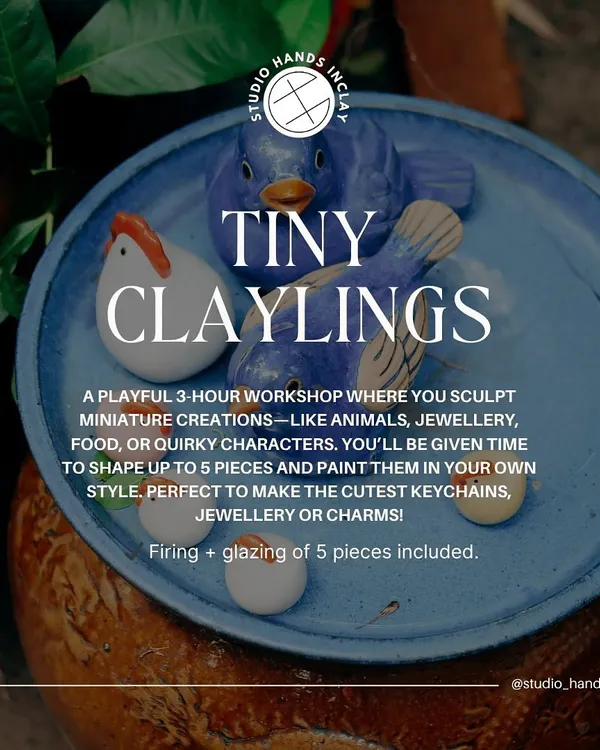 This is my 'Tiny Claylings' workshop. It's a playful 3-hour session where you can sculpt and paint miniature creations like these cute birds and chickens. Firing and glazing for 5 pieces are included.