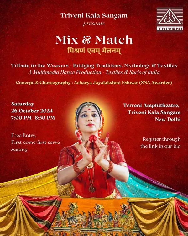 The official poster for 'Mix & Match: Mishranam evang Melanam', a multimedia dance production celebrating the textiles and sarees of India. The concept was to bridge traditions, mythology, and the craft of our weavers through dance.