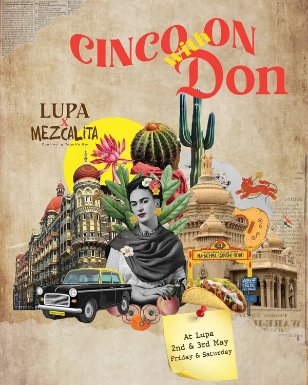 Announcing my pop-up with Mezcalita, Bombay's beloved Cantina. This collage captures the spirit of the event, a collision of Mexican culture and Bengaluru's energy for a Cinco de Mayo fiesta.