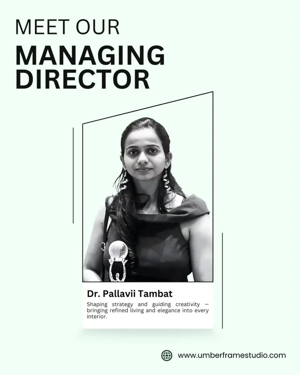 This is our Managing Director, Dr. Pallavii Tambat. She shapes our strategy and guides the creative vision, bringing refined living and elegance into every interior we design.