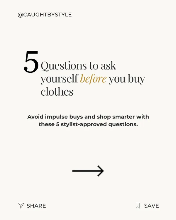 To avoid impulse buys and build a wardrobe you truly love, you need a strategy. I teach my clients to ask themselves these five simple but powerful questions before making any purchase.