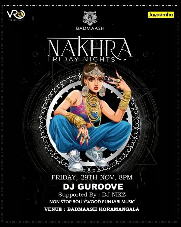 A flyer for my 'Nakhra Friday Nights' at Badmaash Koramangala, a signature event known for non-stop Bollywood and Punjabi music.