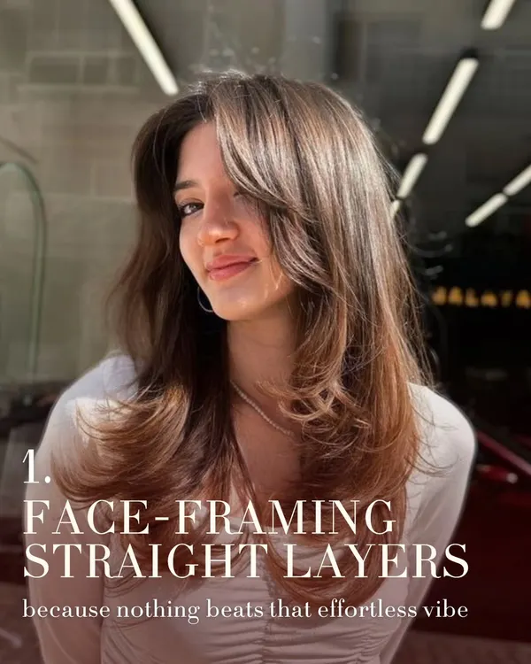 Face framing straight layers are timeless for a reason. This cut adds soft movement around the face, creating an effortless vibe that enhances your natural features without requiring a lot of styling.