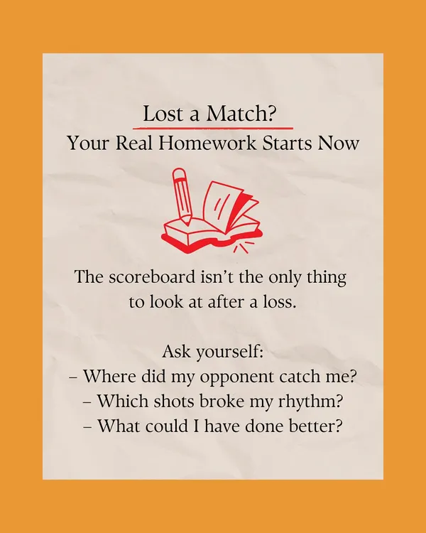 A loss isn't the end; it's the beginning of your real homework. We teach you to analyze your matches, identify your opponent's strengths, and find areas for improvement.