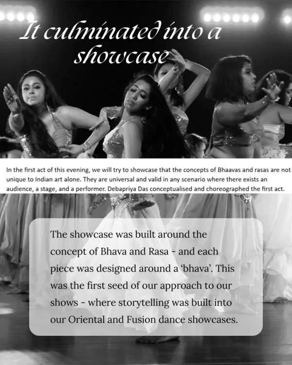 Our journey began in 2016 with a course that culminated in a showcase built around the concept of Bhava and Rasa, using belly dance for storytelling.