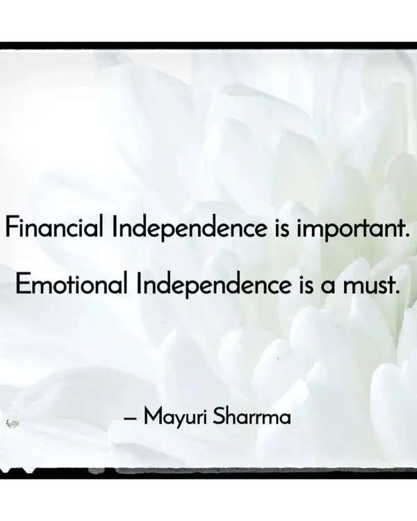 Financial independence is important, but emotional independence is a must. This is a foundational belief in my coaching; your inner stability is your greatest asset.
