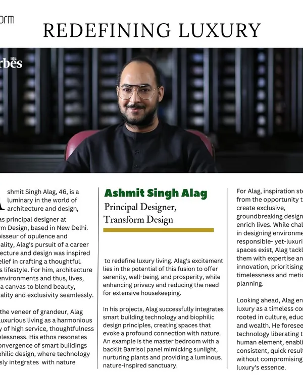 A proud moment for Transform Design, featured in Forbes. This article delves into our philosophy of redefining luxury through a harmonious interplay of smart building, biophilic design, and timelessness.