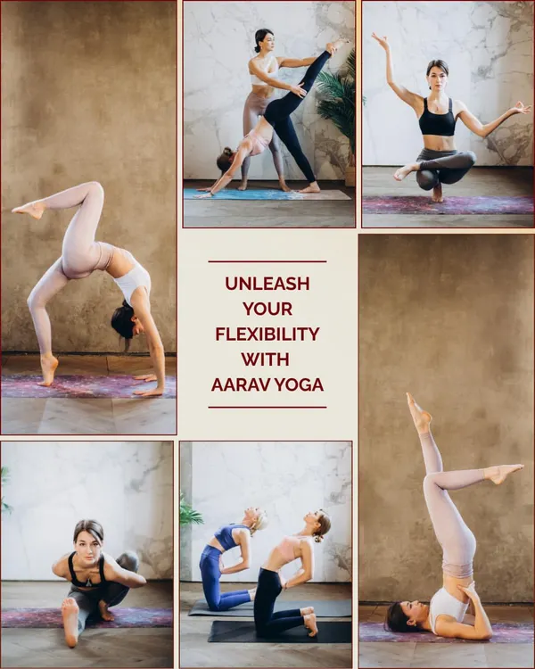 "Unleash Your Flexibility." This collage showcases a variety of advanced and intermediate poses, from backbends to arm balances, demonstrating the incredible potential for flexibility that yoga can unlock.
