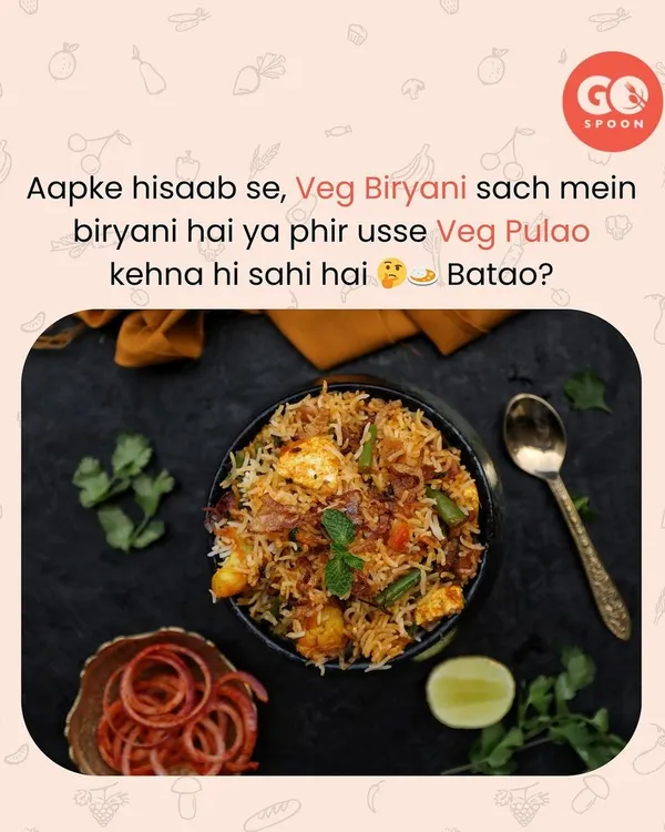 The great Indian debate. Is Veg Biryani actually Pulao? Let us know what you think.