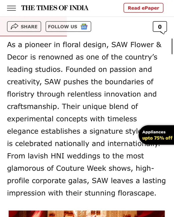 I was honored to be featured in The Times of India, where they recognized SAW Flower & Decor as a pioneer in floral design. The article highlights our signature style, from HNI weddings to Couture Week shows.