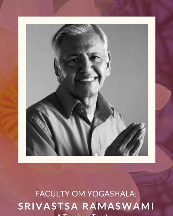 My revered teacher and guru, Srivatsa Ramaswami. His wisdom, passed down directly from T. Krishnamacharya, is the foundation of my Vinyasa Krama teaching.