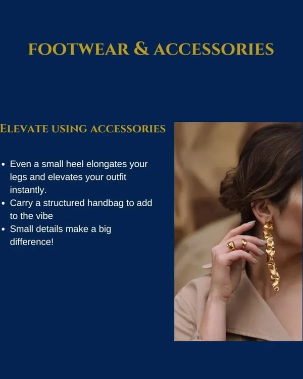 Elevate any outfit with the right footwear and accessories. Even a small heel elongates your legs, and a structured handbag adds a vibe of sophistication. Small details make a big difference.
