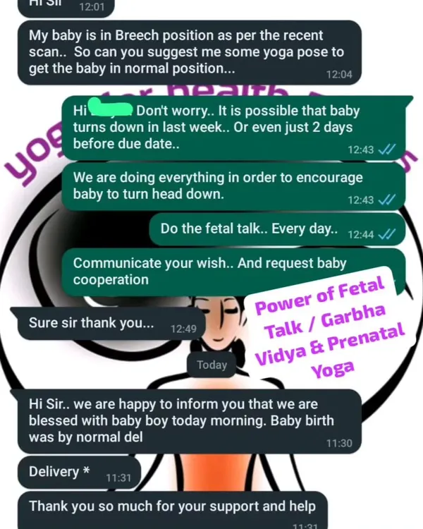 A real conversation with one of our prenatal yoga students. After a scan showed her baby was in a breech position, we provided guidance on Garbha Vidya, or fetal talk, alongside our yoga therapy. This powerful testimonial shows the outcome: a healthy baby boy born through normal delivery, demonstrating the profound impact of our holistic approach to pregnancy.