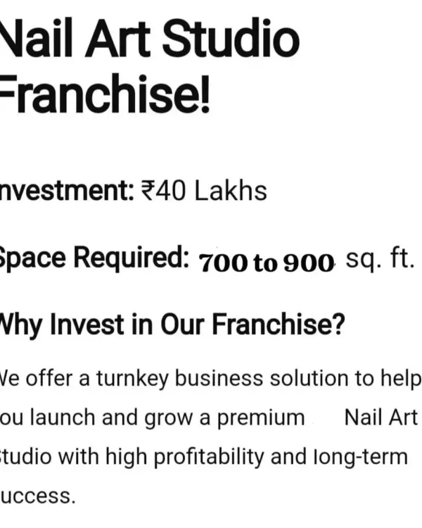 This is our complete franchise offer. We provide a turnkey business solution with a clear investment of ₹40 Lakhs for a 700-900 sq. ft. premium nail art studio, designed for high profitability.