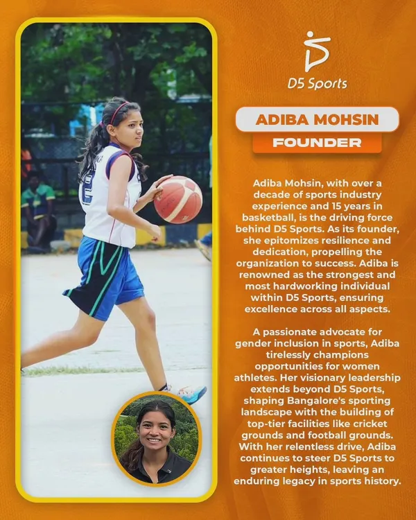 Introducing the driving force behind D5 Sports, our founder Adiba Mohsin. With over a decade of industry experience and 15 years in basketball, she is a passionate advocate for excellence and gender inclusion in sports.