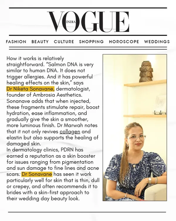 I was thrilled to be featured in Vogue India, sharing my expert insights on the PDRN skincare revolution. This innovative treatment, derived from salmon DNA, has powerful healing effects, stimulating repair, boosting hydration, and giving the skin a luminous finish.
