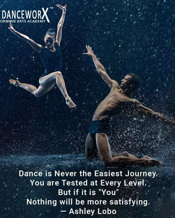 "Dance is Never the Easiest Journey. You are Tested at Every Level. But if it is 'You', Nothing will be more satisfying." This quote from Ashley Lobo, paired with a powerful image of two dancers, speaks to the dedication and deep personal fulfillment that a career in dance requires.