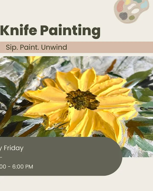 A poster for our knife painting workshop, featuring a close-up of a sunflower with thick, textured petals created using a palette knife. This technique adds a bold, 3D effect to your art.