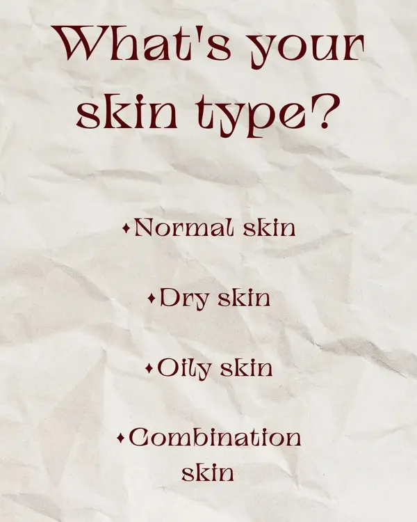 What's your skin type? Knowing whether you have normal, dry, oily, or combination skin is the first step to choosing the right products.