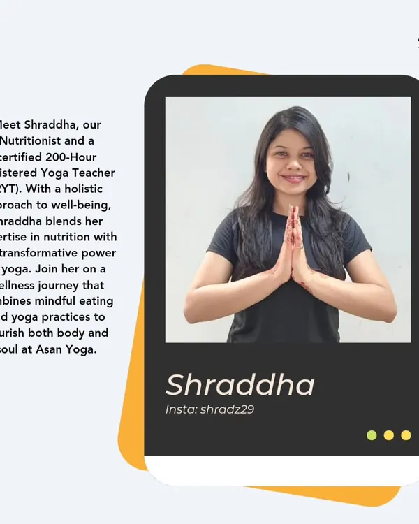 Meet Shraddha, our Nutritionist and certified 200-Hour RYT. She blends her expertise in nutrition with the transformative power of yoga for a truly holistic approach to well-being.
