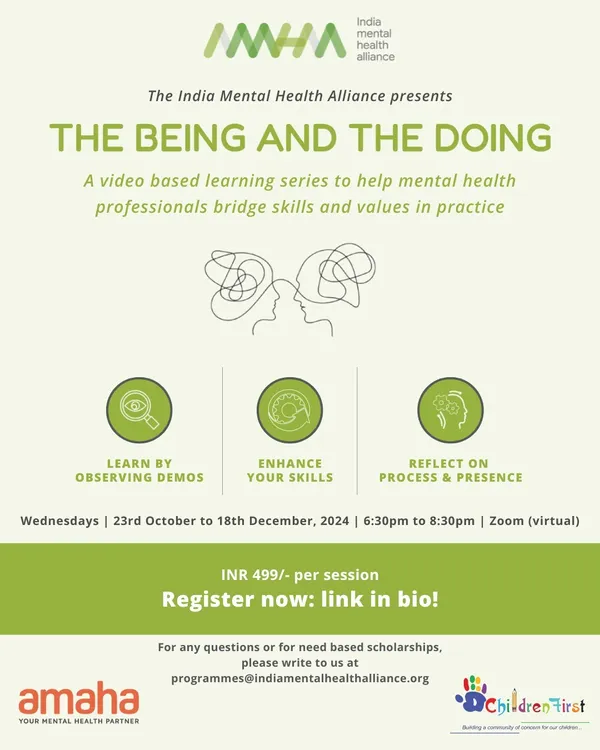 We are excited to introduce "The Being and The Doing," a video-based learning series to help mental health professionals bridge skills and values in practice. This series is presented in partnership with the India Mental Health Alliance.
