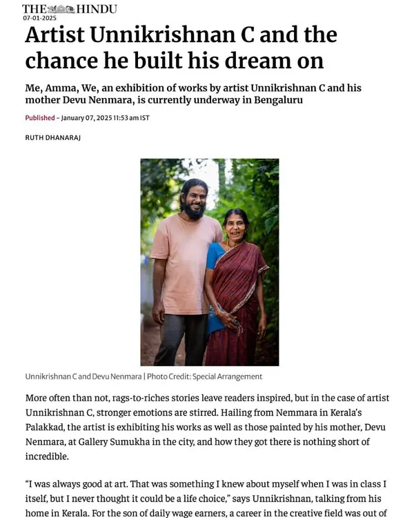 The Hindu's feature article on the exhibition 'ME, AMMA, WE', telling the inspiring story of artist Unnikrishnan C and his mother, Devu Nenmara. Press coverage like this helps share the powerful narratives behind the art.