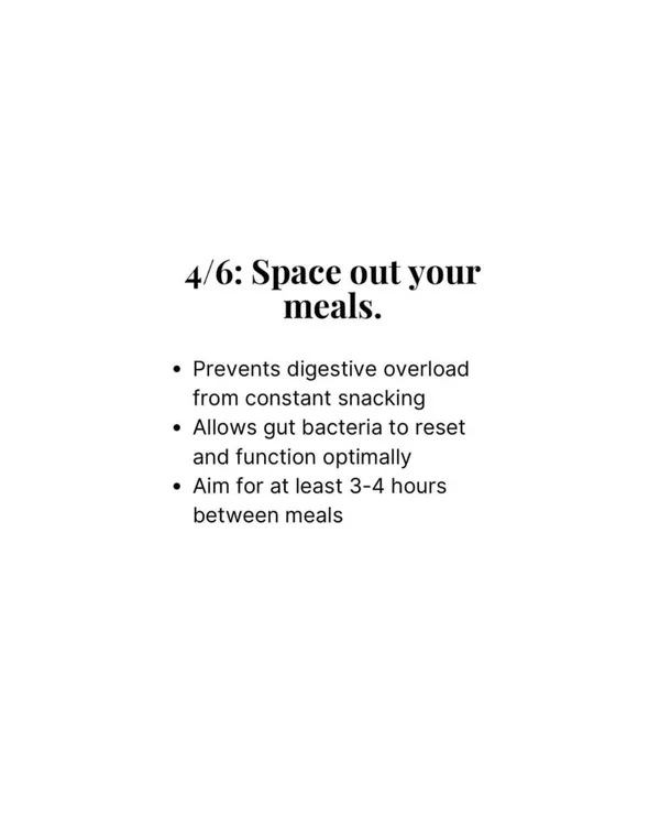 A happy gut leads to a happy mind and body. One tiny habit for better gut health is to space out your meals by at least 3-4 hours. This prevents digestive overload and allows your gut bacteria to reset.