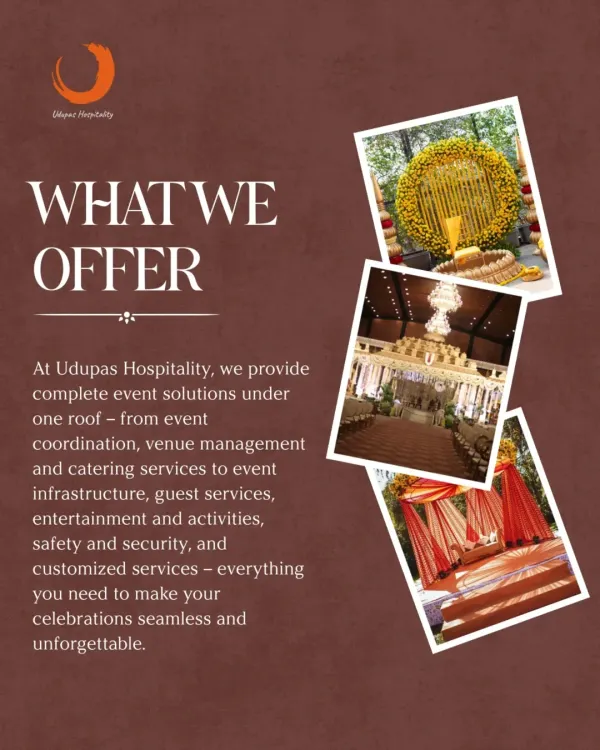 A summary of what we offer. We provide complete event solutions, from event coordination, venue management, and catering to infrastructure, guest services, and security, ensuring your celebration is seamless.