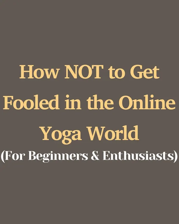 This series of images offers guidance on "How NOT to Get Fooled in the Online Yoga World." It reminds us that social media is not an asana teacher, your body is not their body, and big follower counts do not equal big knowledge. I encourage you to follow qualified teachers, not just influencers.