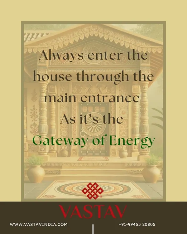 The main entrance is the primary gateway for energy. I always advise using the main door to enter and exit, as this practice consciously invites positive cosmic energy, prosperity, and new opportunities into your space and life.