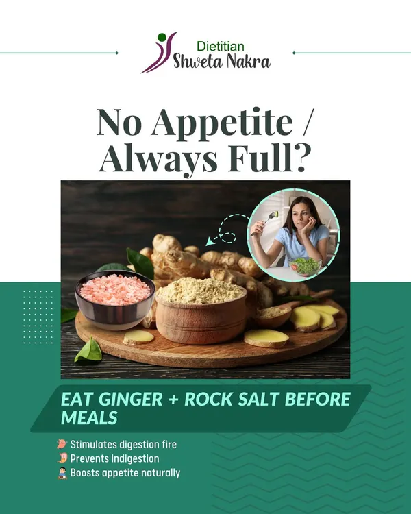 Feeling full or have no appetite? Eating a little ginger with rock salt before meals can stimulate your digestion fire, prevent indigestion, and boost your appetite naturally.