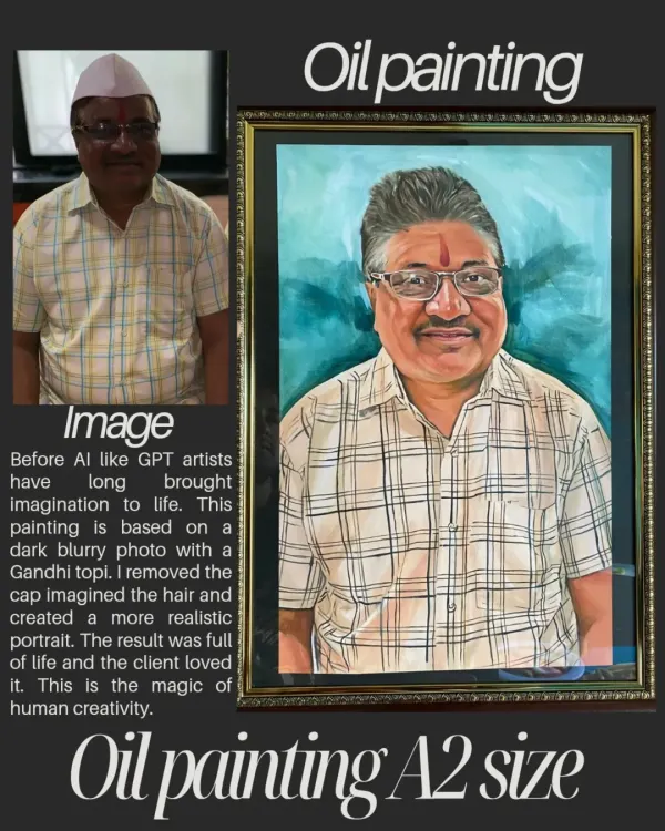 Before AI, we artists were already turning imagination into reality. I created this realistic oil portrait from a dark, blurry photo of a man in a Gandhi topi, reimagining his hair and bringing the image to life. The client loved it!