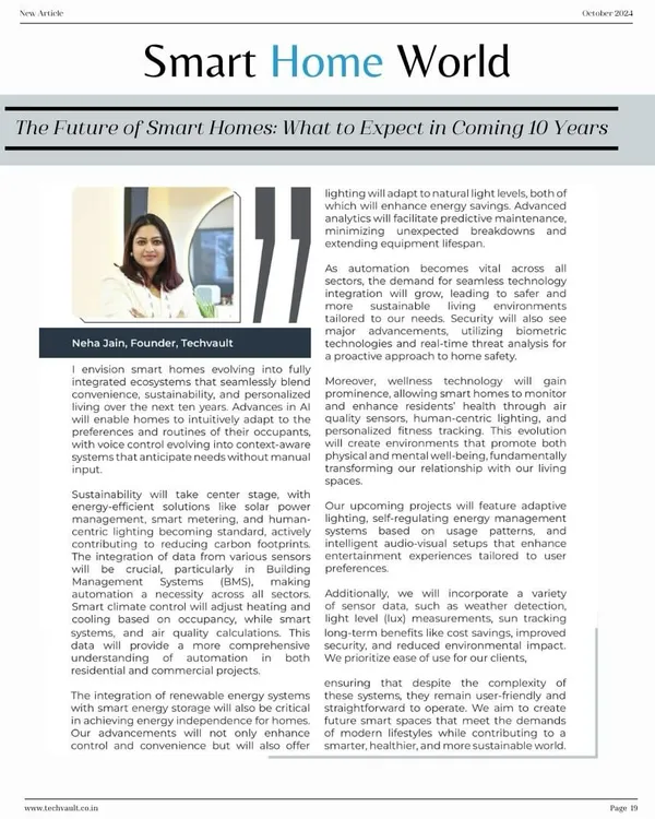 We are thrilled to share this feature from Smart Home World magazine, where our founder discusses the future of smart homes. Her article explores the upcoming trends that will reshape our living spaces with intelligent and eco-friendly solutions.