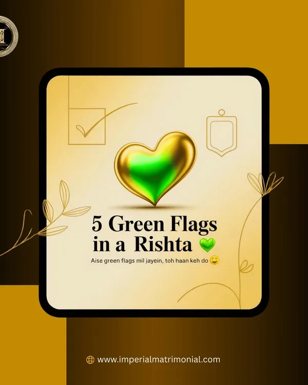 When you see these green flags in a rishta, it's a great sign to move forward. We help you identify partners who embody these positive qualities.