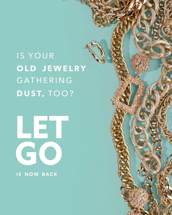 Our 'Let Go' recycling drive is back. This announcement graphic, showing a pile of tangled gold-tone fashion chains and rings, asks the relatable question of whether your old jewelry is just gathering dust, inviting you to join our sustainable disposal program.