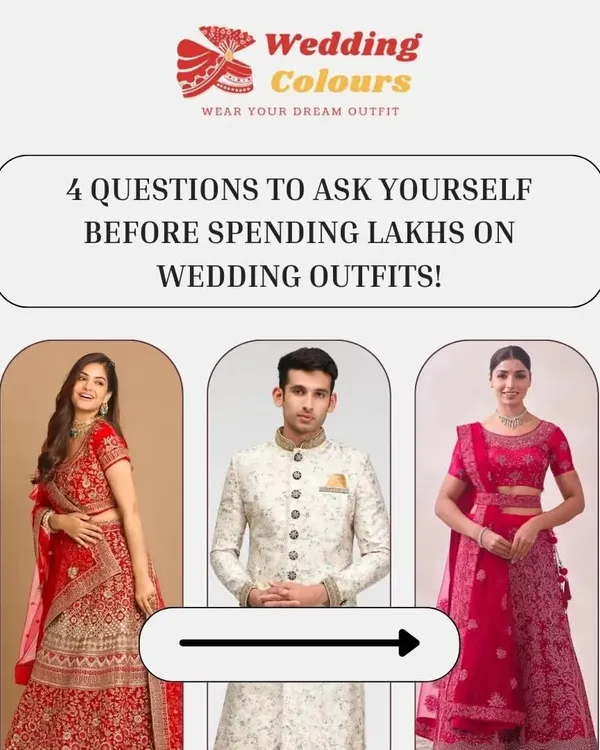 Before you spend lakhs on wedding outfits you might wear only once, ask yourself these four simple questions. We think you'll find that buying pre-loved is the smarter answer.