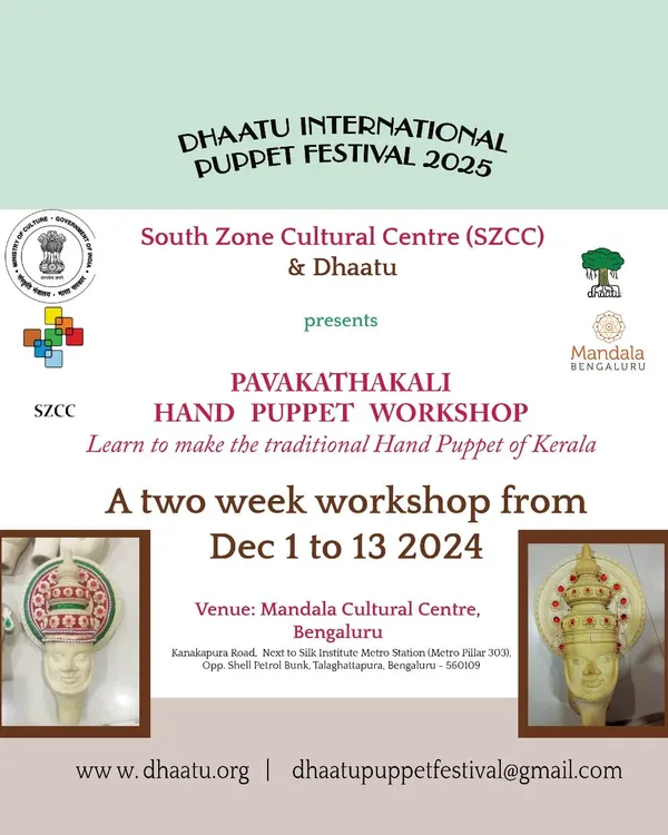 An announcement for our two-week Pavakathakali hand puppet workshop. This poster features images of the unpainted and painted wooden heads, showing the transformation that participants will learn to achieve.