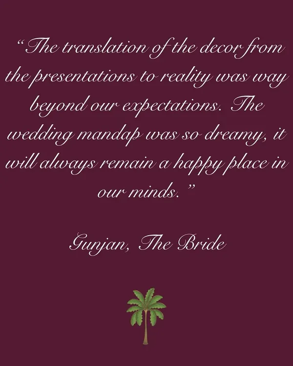 A testimonial from our bride, Gunjan. Hearing that we brought their dreamy wedding mandap to life is the highest compliment we can receive. It is our goal to always exceed expectations.
