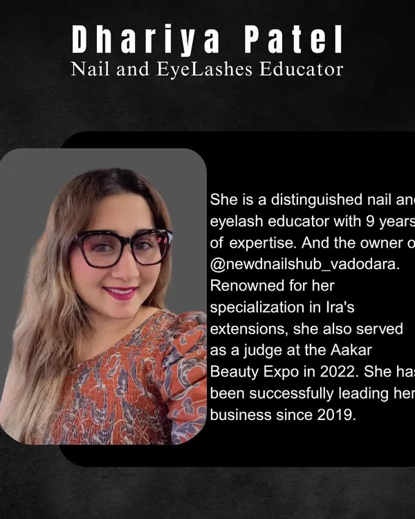Meet Dhariya Patel, a distinguished nail and eyelash educator with 9 years of expertise. Her experience as a business owner and beauty expo judge brings invaluable real-world knowledge to my students.