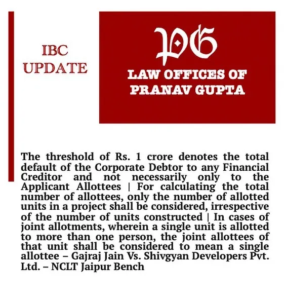 An important IBC update from the NCLT Jaipur Bench clarifying the Rs. 1 crore threshold for financial creditors. Understanding such nuances is critical for correctly initiating insolvency proceedings, especially in cases involving multiple homebuyers.