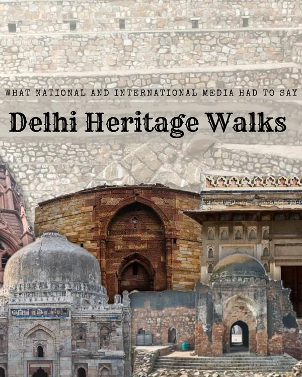 A graphic highlighting the national and international media coverage received by Delhi Heritage Walks. This recognition validates our efforts to provide high-quality, research-based historical explorations of the city.