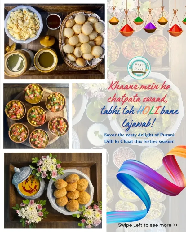 "Khaane mein ho chatpata swaad, tabhi toh HOLI bane lajawab!" This collage captures the zesty delight of our Purani Dilli ki Chaat, featuring Gol Gappe, Palak Chole, and Karhi Kachori, perfect for the festive season.