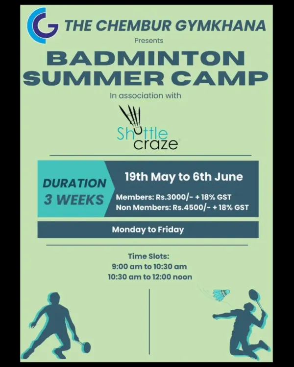 The official flyer for our Badminton Summer Camp at The Chembur Gymkhana, detailing the duration, fees, and time slots for the May-June batch.