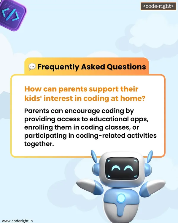 FAQ: How can parents support their kids' interest in coding at home? We suggest providing access to educational apps, enrolling them in classes like ours, or participating in coding-related activities together.
