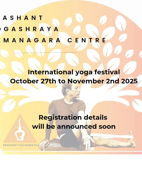 An announcement for our International Yoga Festival. We hold these immersive events regularly at our Ramanagara Centre.