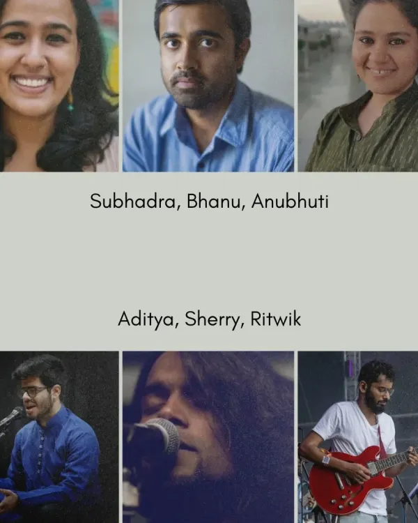 A collage of some of our talented faculty members: Subhadra, Bhanu, Anubhuti, Aditya, Sherry, and Ritwik. We are grateful for their wisdom and passion.