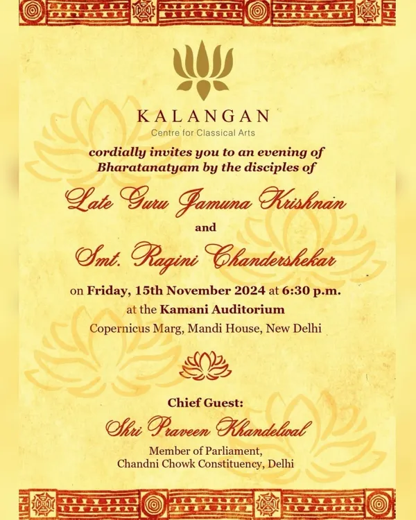 The official invitation for the Kalangan Annual Day, where my disciples and I presented an evening of Bharatanatyam. It is a celebration of the legacy of my guru and the hard work of my students.