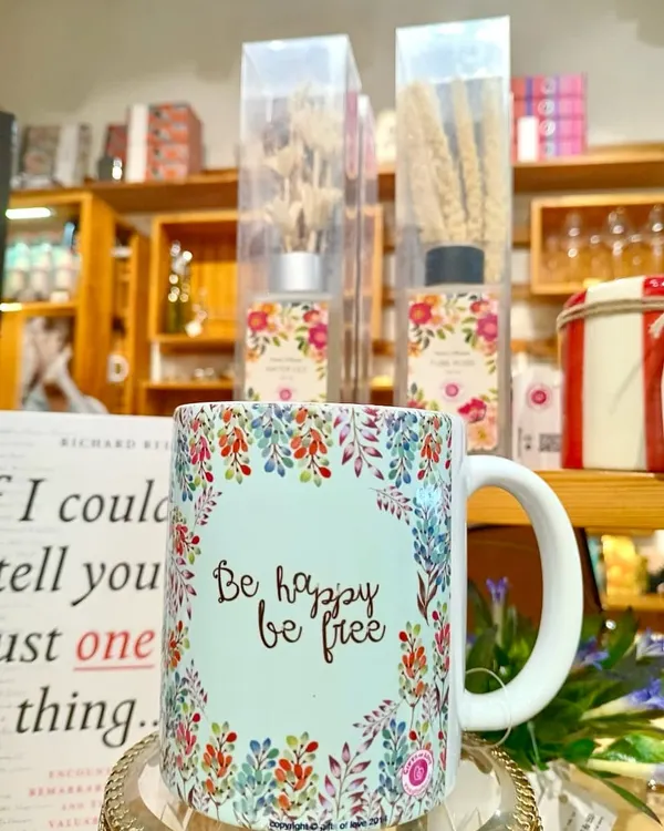 A simple wish on a mug: "Be happy, be free." May your soul be free, your belly full, and your spirit happy.